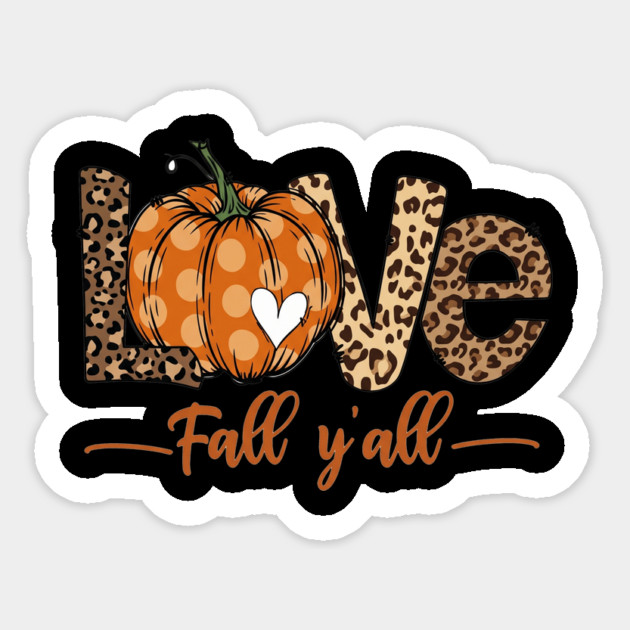 Leopard Pumpkin Love Fall Yall Autumn Thanksgiving Sticker