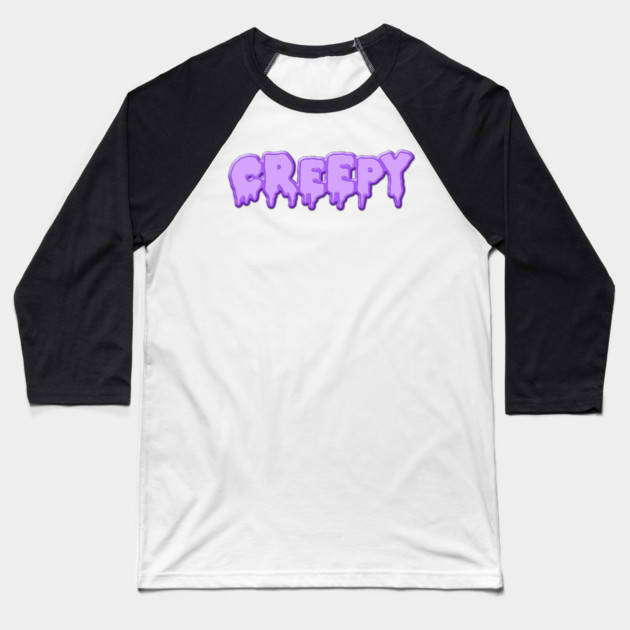CREEPY Baseball T-Shirt