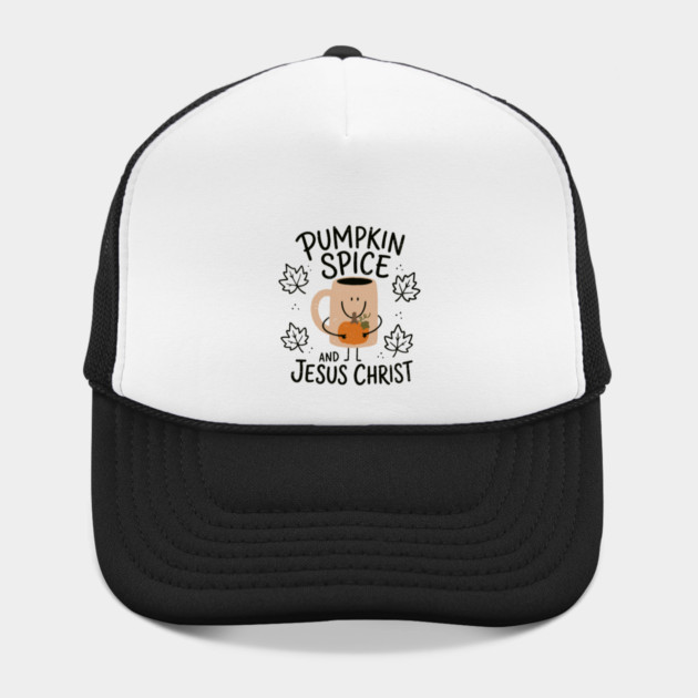 Pumpkin Spice Jesus Christ Christian Fall Coffee Lover Hat