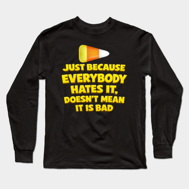 Candy humor Long Sleeve T-Shirt