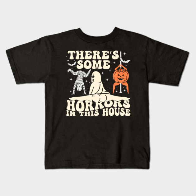 There's Some Horrors In This House Funny Halloween pumpkin Kids T-Shirt
