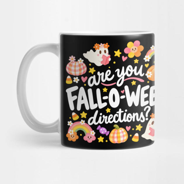 Are You Fall O Ween Directions Cute Teacher Halloween Mug