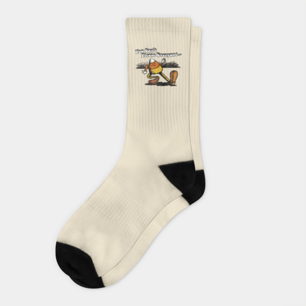 You Can't Please Everyone Socks