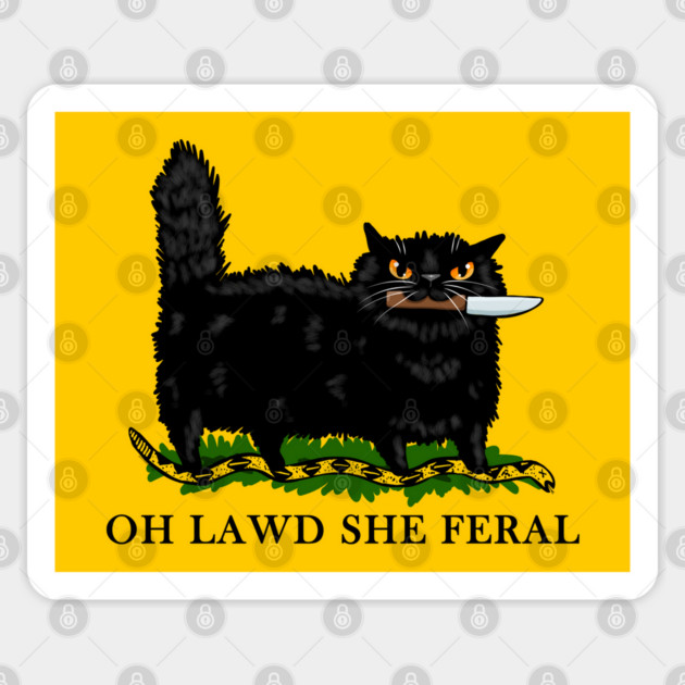 Oh Lawd She Feral Black Cat Magnet