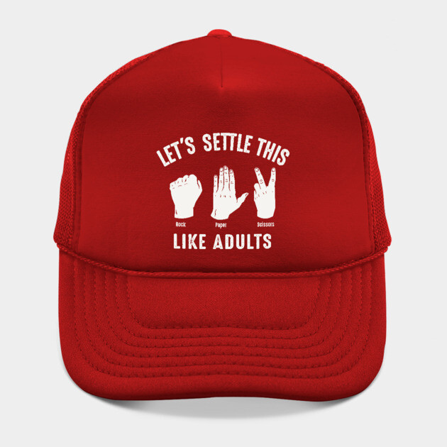 Let's Settle This Like Adults Rock Paper Scissors Hat