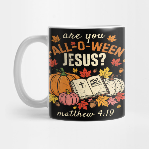 Christian Halloween Fall-O-Ween Jesus Autumn Bible Verse Mug