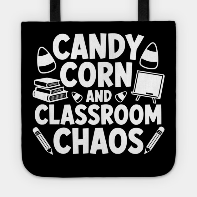 Candy Corn And Classroom Chaos Tote