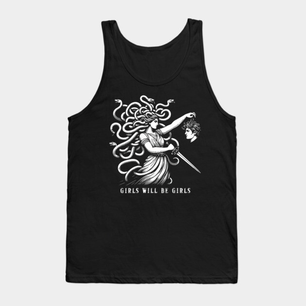 Girl Will Be Girls Medusa Feminist Tank Top