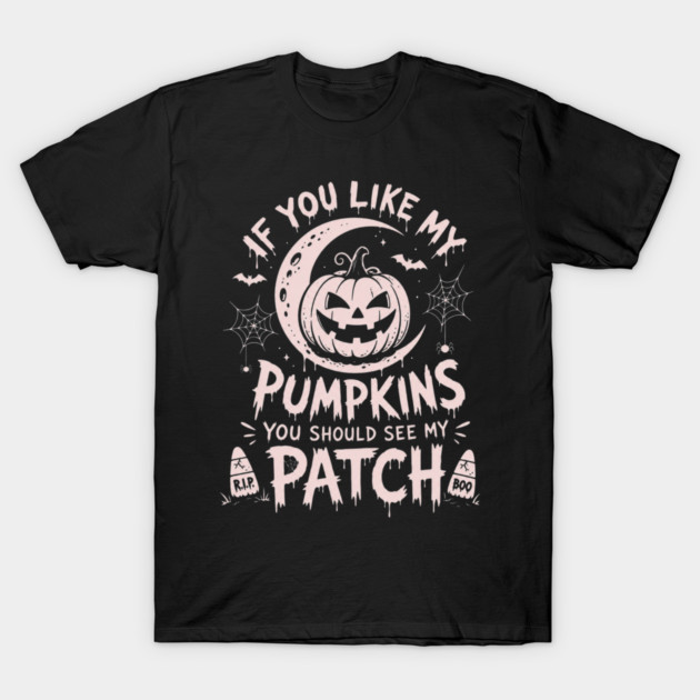 If You Like My Vintage Pumpkins T-Shirt