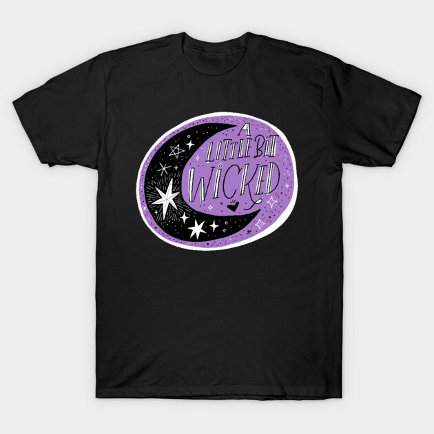 A Little Bit Wicked T-Shirt