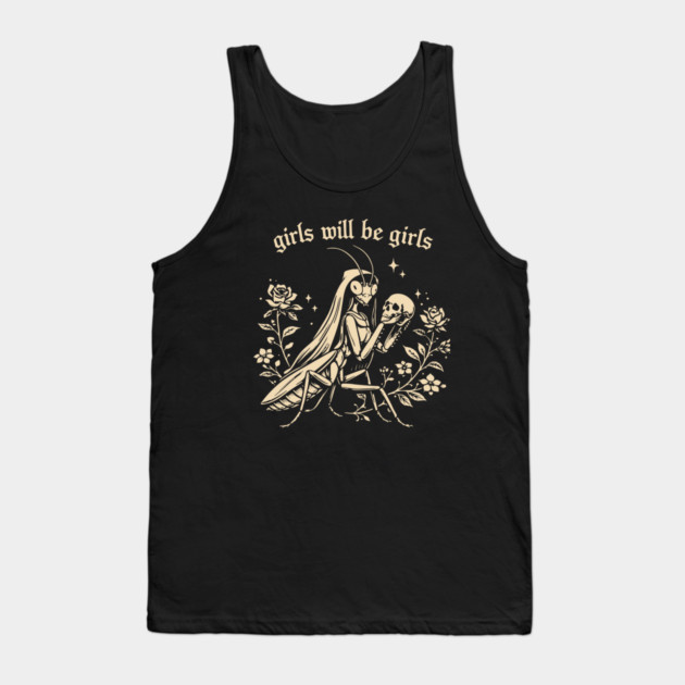Girls Will Be Girls Tank Top