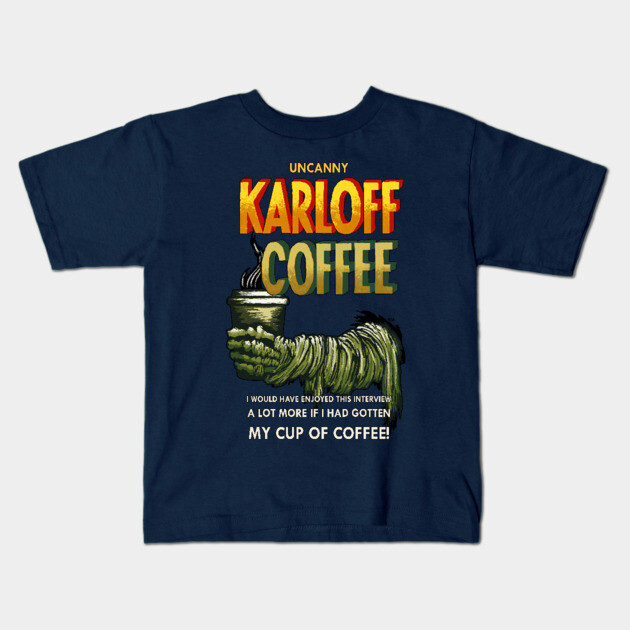 Karloff Coffee Kids T-Shirt