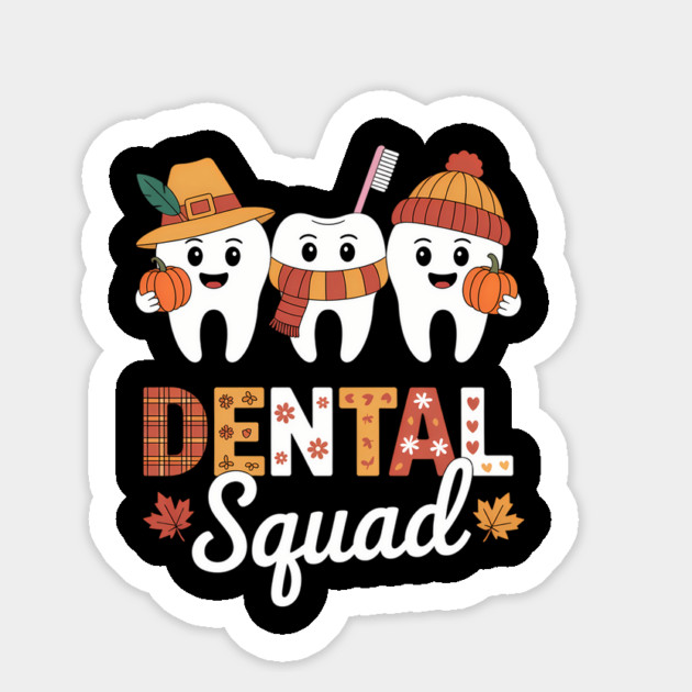Dental Squad Pumpkin Fall Autumn Dentist Thanksgiving Sticker