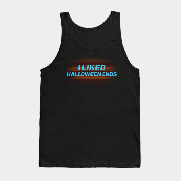 I Liked Halloween Ends Tank Top