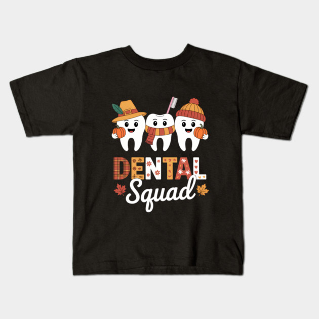 Dental Squad Pumpkin Fall Autumn Dentist Thanksgiving Kids T-Shirt