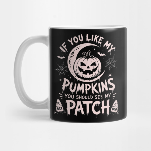 If You Like My Vintage Pumpkins Mug