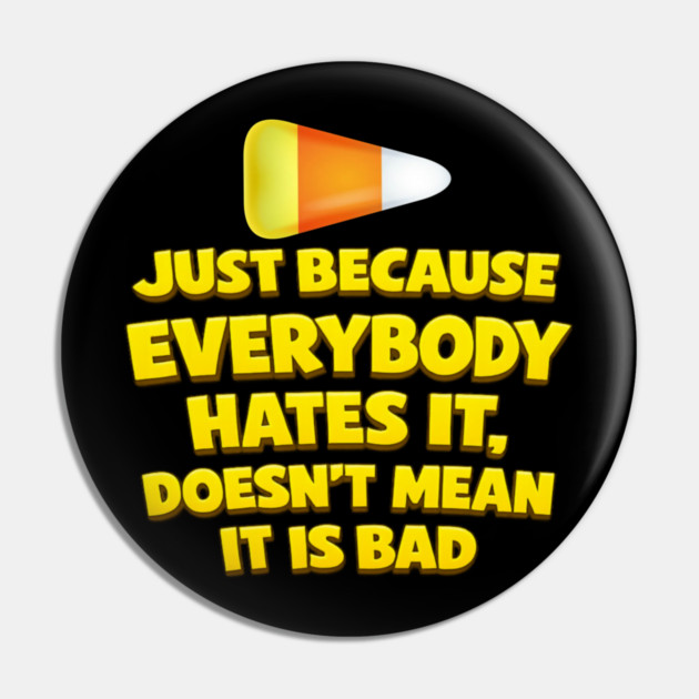 Candy humor Pin