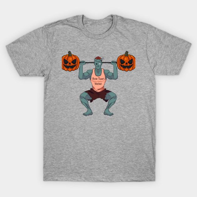 Bow Down Witches Funny Zombie Halloween Gym Workout T-Shirt