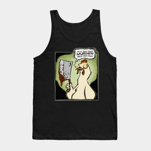 Funny Murder Chicken with Bloody Cleaver Tank Top - Wide-Eyed Cartoon Hen with Murder Speech Bubble, Unisex Tank Top for Men and Women