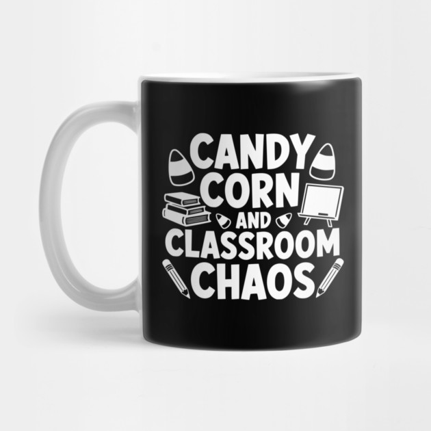 Candy Corn And Classroom Chaos Mug