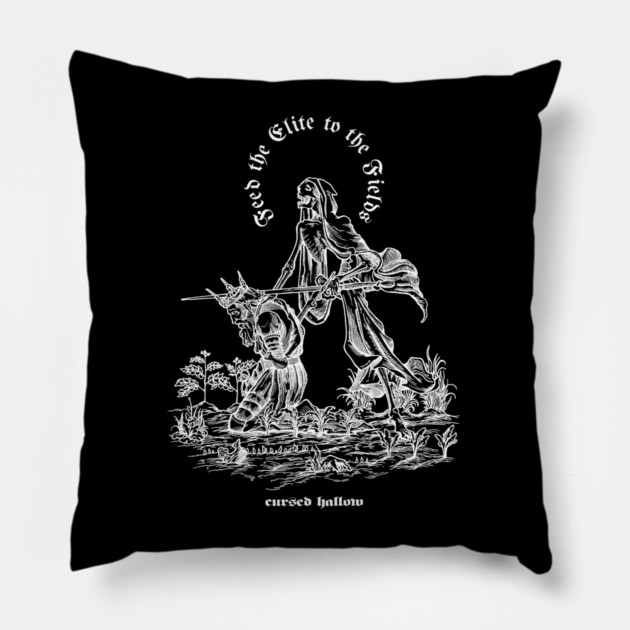 Feed the Elite to the Fields white lined Pillow