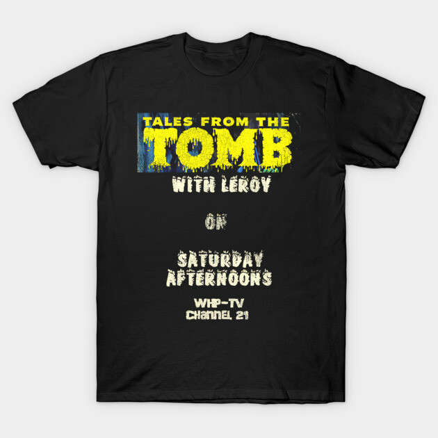 Tales from the Tomb with Leroy T-Shirt