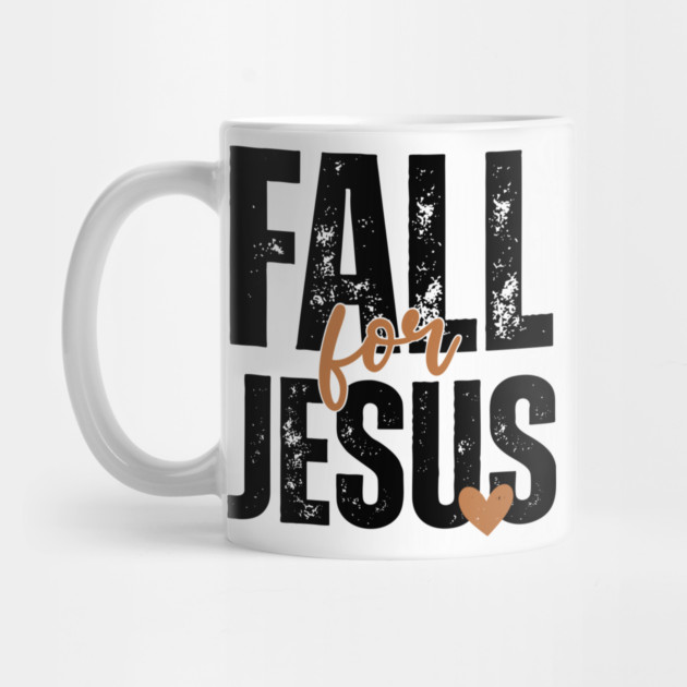 Fall For Jesus Mug