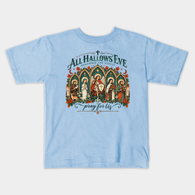 All Hallows Eve, Catholic Halloween, All Saints Day, All Souls Day, Gothic Catholic Kids T-Shirt