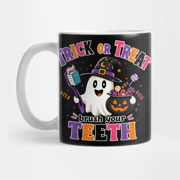Trick Or Treat Brush Your Teeth Dental Ghost Halloween Mug