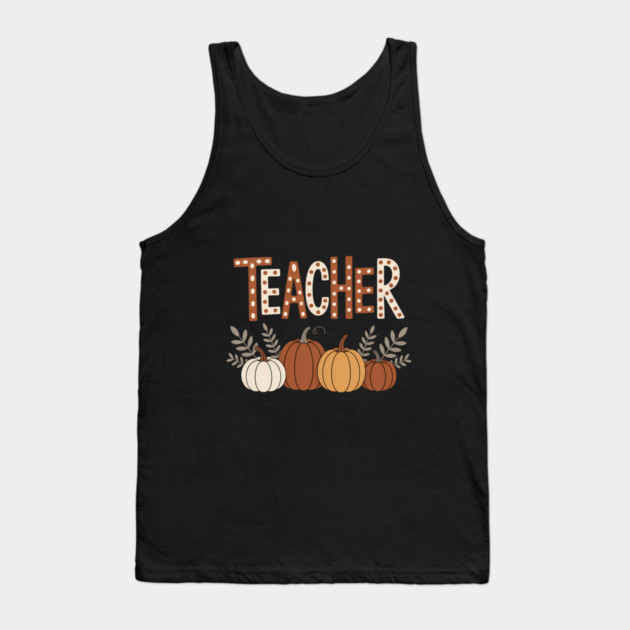 Fall Teacher Thanksgiving Halloween Tank Top