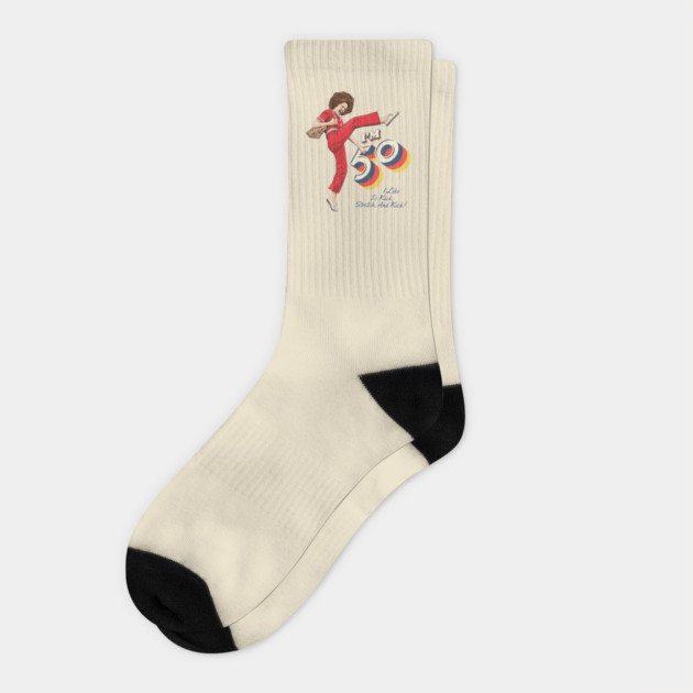 Sally Omalley, I'm 50 i like to kick, streth, and kick! Socks