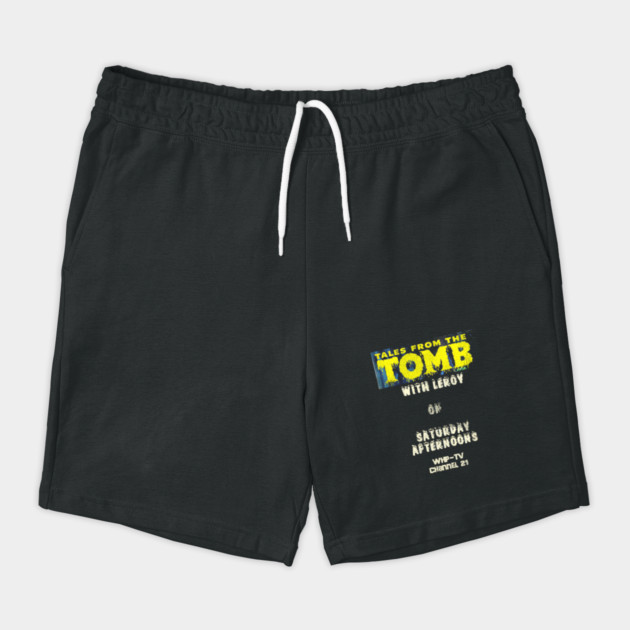 Tales from the Tomb with Leroy Shorts