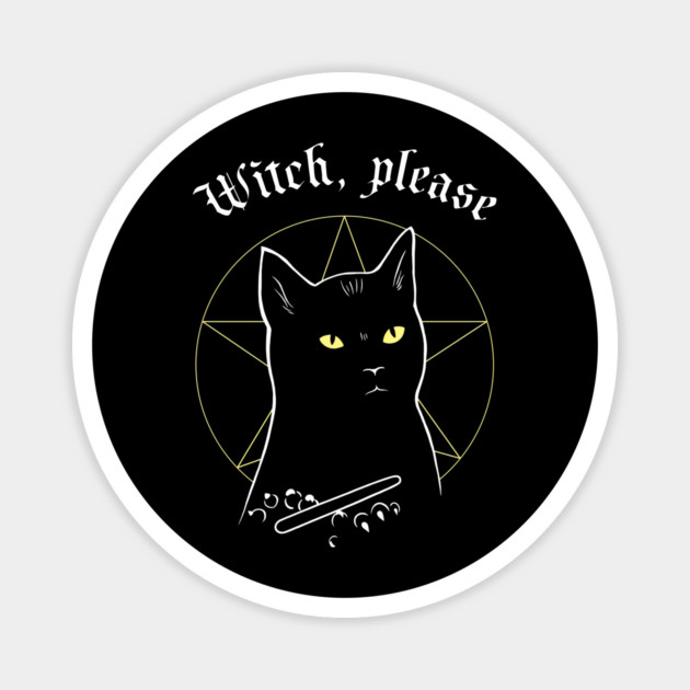 Witch, please Magnet