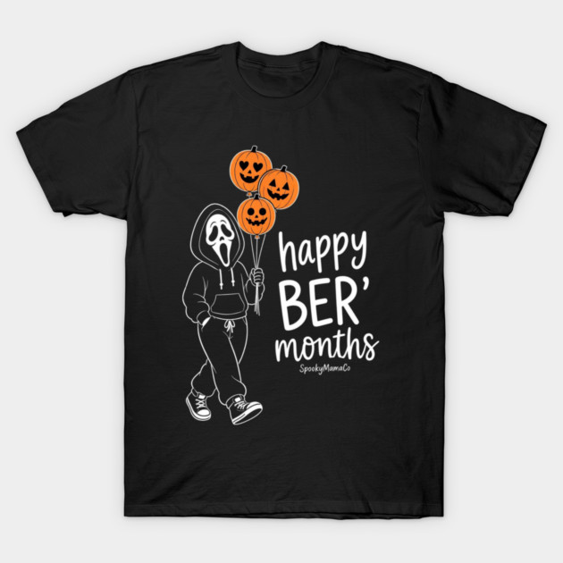 Happy Ber Months Ghost Face Pumpkin Balloons Halloween T-Shirt