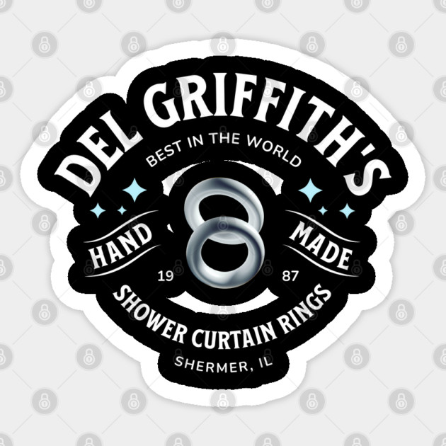 Del Griffith's Shower Curtain Rings - Shermer, IL Sticker
