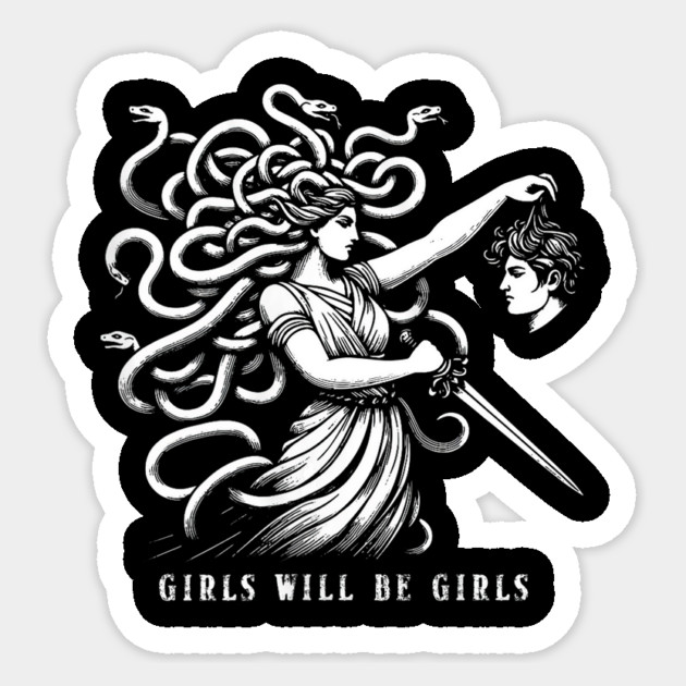 Girl Will Be Girls Medusa Feminist Sticker