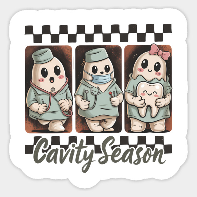 Cavity Season Halloween Dentist Dental Hygienist Assistant Sticker
