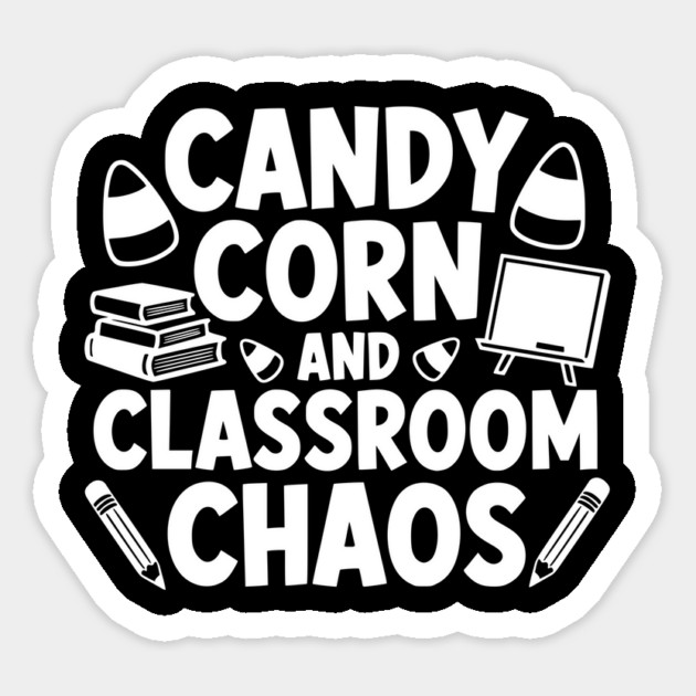 Candy Corn And Classroom Chaos Magnet