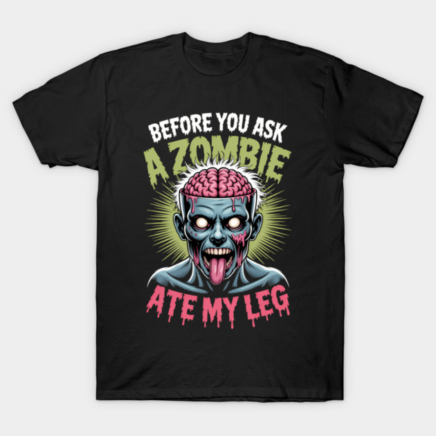 Zombie Halloween Funny Leg Amputee Humor T-Shirt