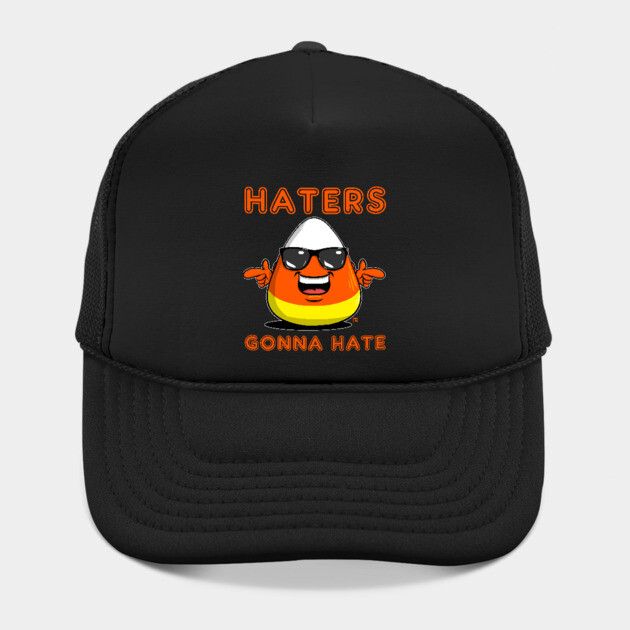 Haters Gonna Hate Candy Corn Hat