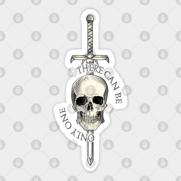 There can be only one - skull - highlander Sticker