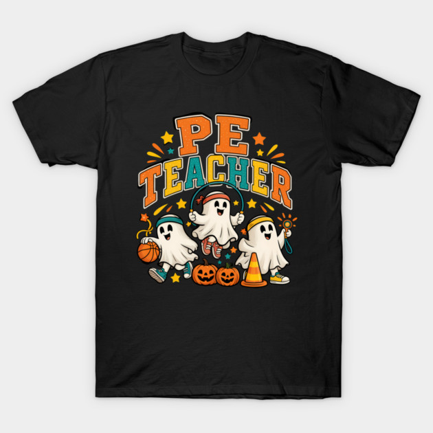 Pe Teacher Halloween Ghosts Gym Class Educator T-Shirt