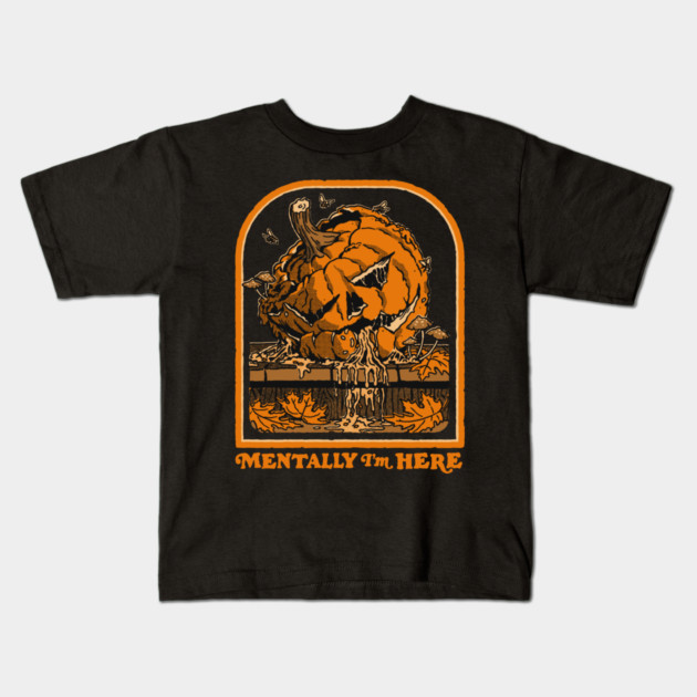 Mentally I'm Here Kids T-Shirt