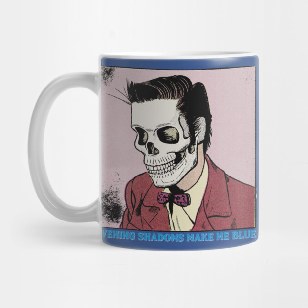 Evening Shadows Make Me Blue (Color) Mug