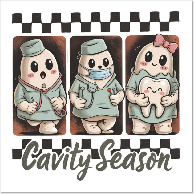 Cavity Season Halloween Dentist Dental Hygienist Assistant Posters and Art Prints
