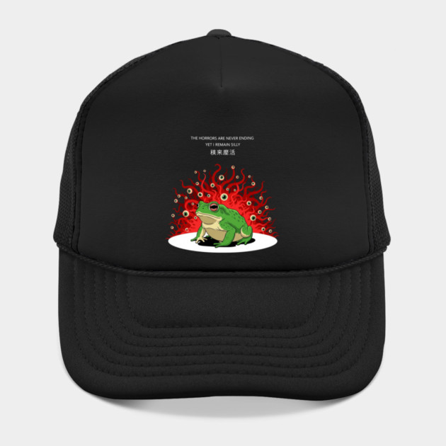 Funny Frog with Eyeball Tentacles Trucker Hat - The Horrors Are Never Ending Yet I Remain Silly, Mesh Back Cap, Gift for Frog Lovers
