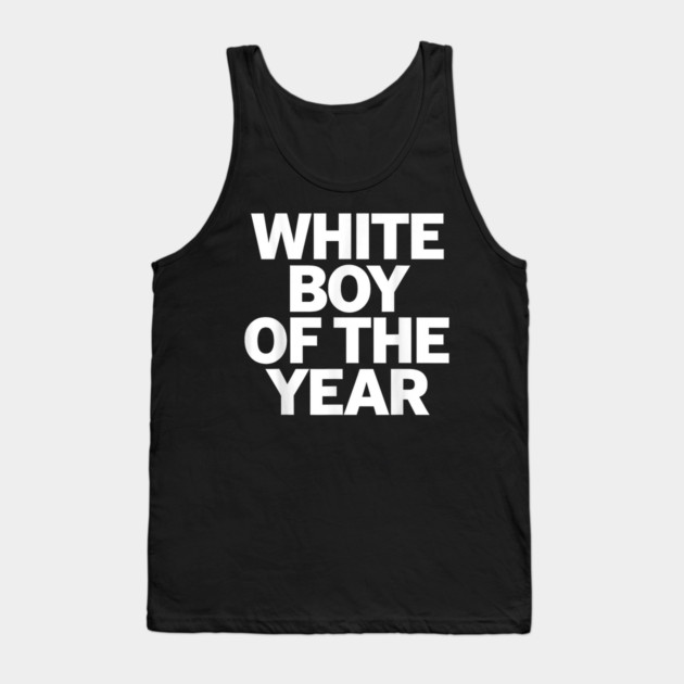 White Boy Of The Year Tank Top