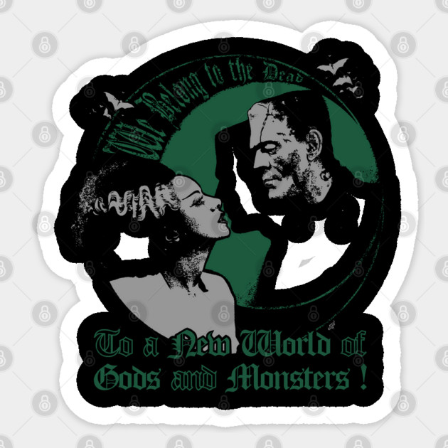 Frankenstein, We Belong to the Dead Sticker