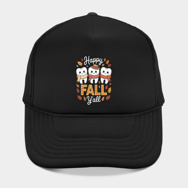 Tooth Teeth Happy Fall Y'all Dental Dentist Thanksgiving Hat