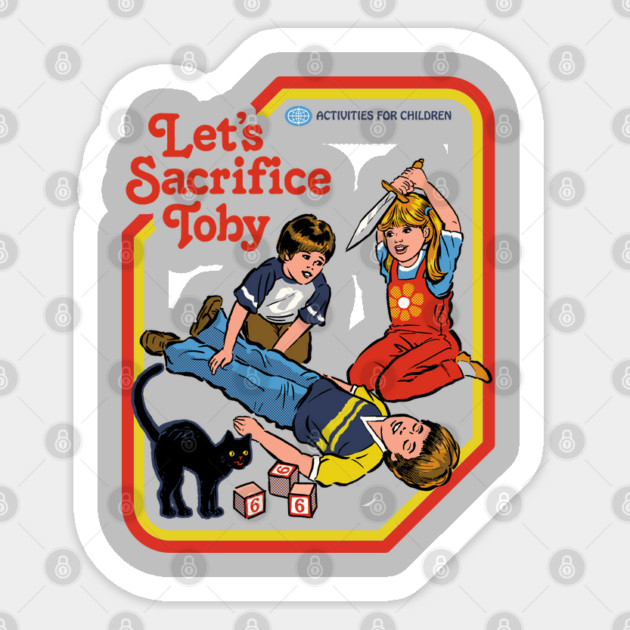 Let's Sacrifice Toby Sticker